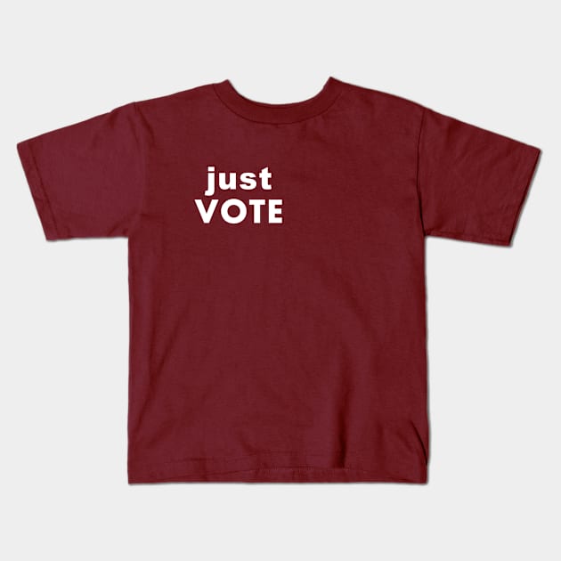 just vote Kids T-Shirt by foxfalcon